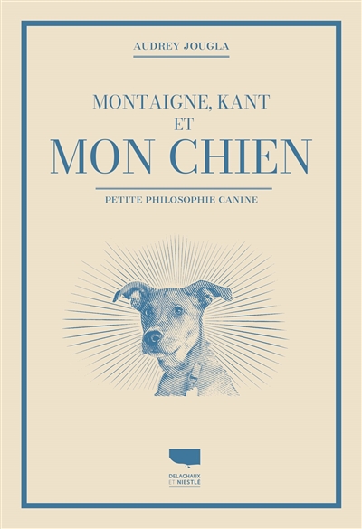 Montaigne, Kant et mon chien d'Audrey Jougla