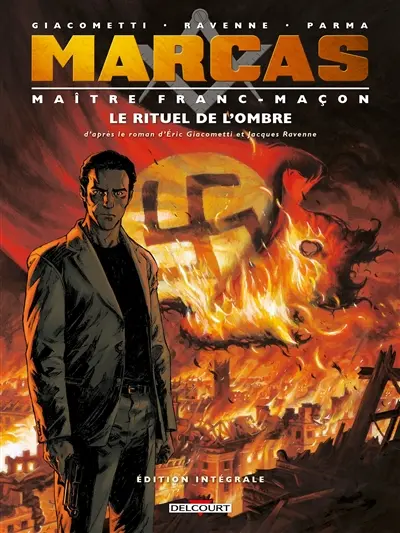 Marcas, maître franc-maçon. Le rituel de l'ombre : intégrale