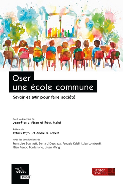 Oser une école commune : savoir et agir pour faire société