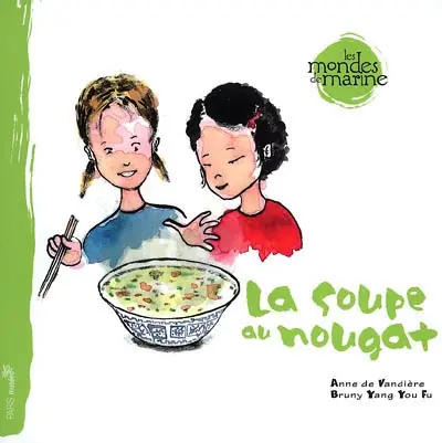 Les mondes de Marine. Vol. 2. La soupe au nougat