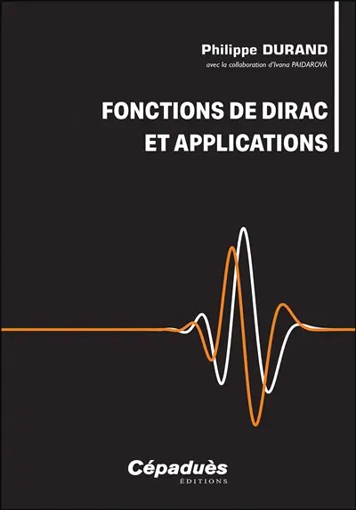 Fonctions de Dirac et applications