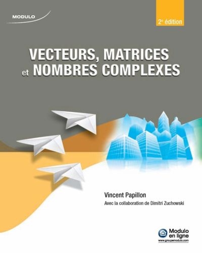 Vecteurs, matrices et nombres complexes