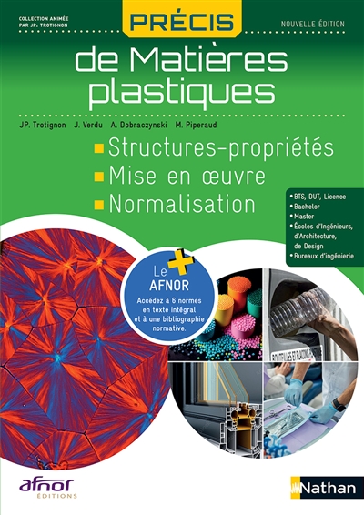 Précis de matières plastiques : structures-propriétés, mise en oeuvre, normalisation