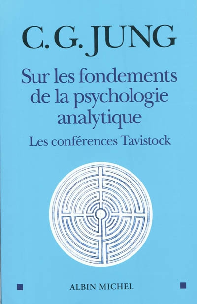 Sur les fondements de la psychologie analytique : les conférences Tavistock