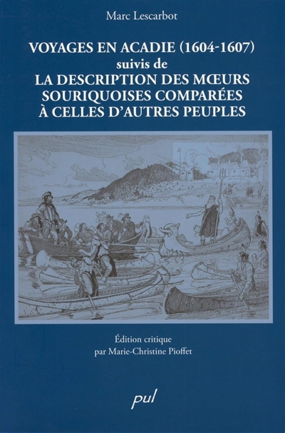 Voyages en Acadie, 1604-1607. La description des moeurs souriquoises comparées à celles d'autres peuples