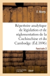 Répertoire analytique de législation et de réglementation de la Cochinchine et du Cambodge : partie complémentaire. 2e fascicule, du 1er janvier au 31 décembre 1896