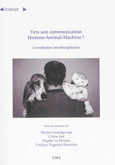 Vers une communication homme-animal-machine ? : contribution interdisciplinaire