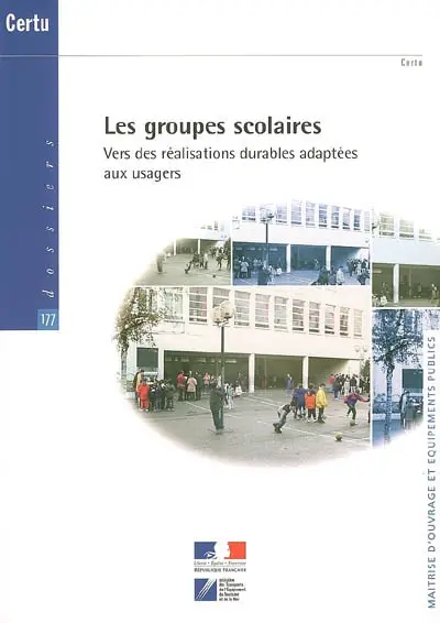 Les groupes scolaires : vers des réalisations durables adaptées aux usagers