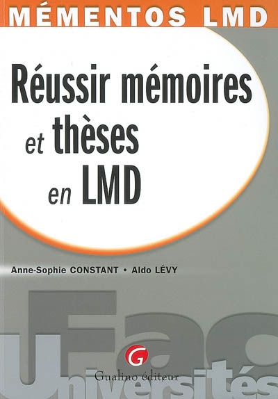 Réussir mémoires et thèses en LMD