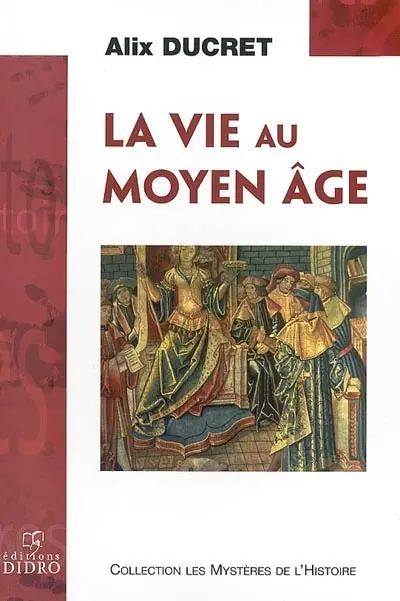 La vie au Moyen Age