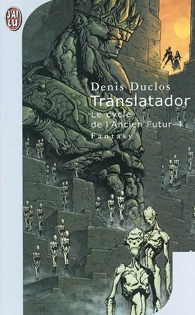 Le cycle de l'Ancien futur. Vol. 4. Translatador