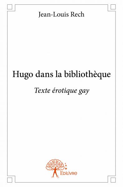 Hugo dans la bibliothèque : Texte érotique gay