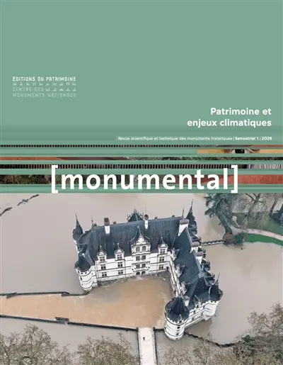 Monumental, n° 1 (2026). Patrimoine et enjeux climatiques Monumental, n° 1 (2026). Patrimoine et enjeux climatiques