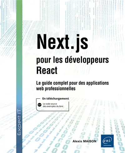 Next.js pour les développeurs React : le guide complet pour des applications web professionnelles