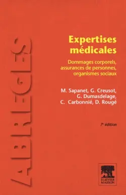 Expertises médicales : dommages corporels, assurances de personnes, organismes sociaux