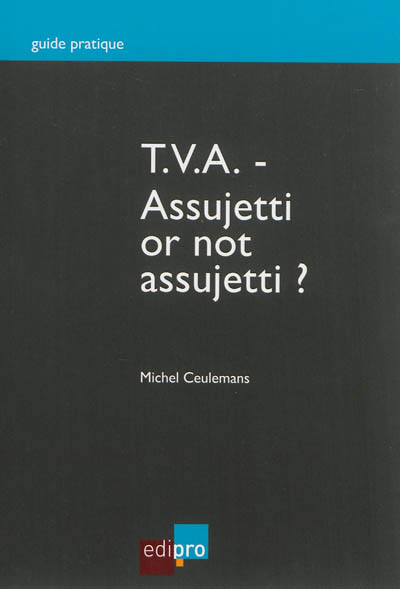 TVA : assujetti or not assujetti ?
