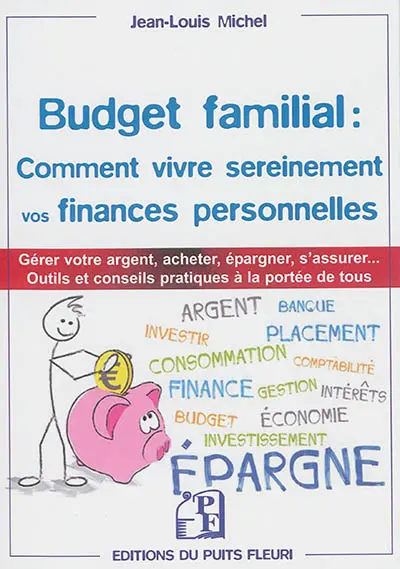 Budget familial : comment vivre sereinement vos finances personnelles