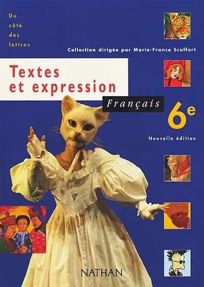 Français 6e, textes et expression : livre de l'élève