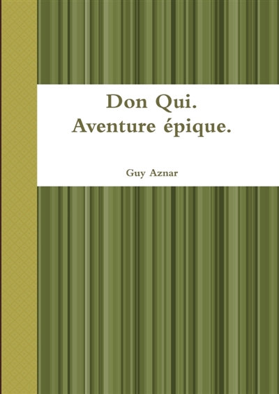 Don Qui.Aventure épique.
