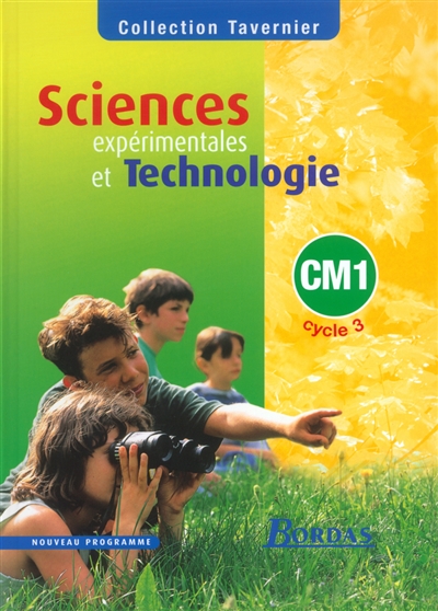 Sciences expérimentales et technologie, CM1, cycle 3 : nouveau programme