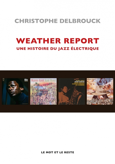 Weather report : une histoire du jazz électrique