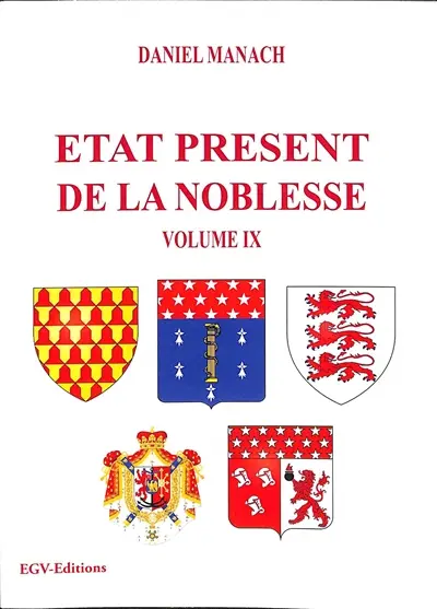 Etat présent de la noblesse. Vol. 9