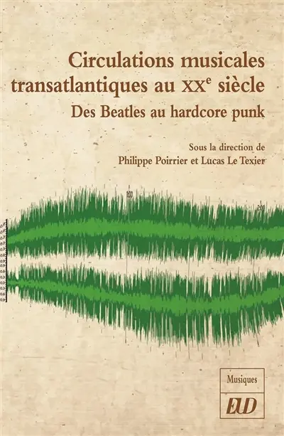 Circulations musicales transatlantiques au XXe siècle : des Beatles au hardcore punk