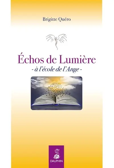 Echos de lumière : à l'école de l'ange