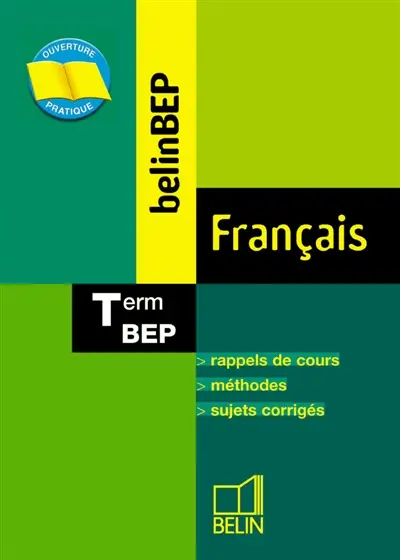 BelinBEP français, terminale : rappels de cours, méthodes, sujets corrigés