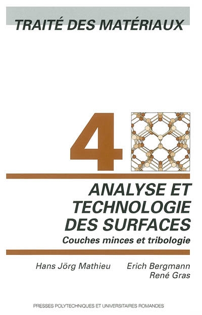 Traité des matériaux. Vol. 4. Analyse et technologie des surfaces : couches minces et tribologie