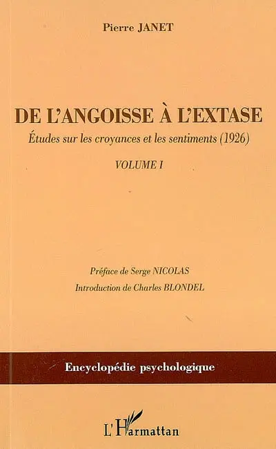 De l'angoisse à l'extase. Vol. 1. Etudes sur les croyances et les sentiments (1926)