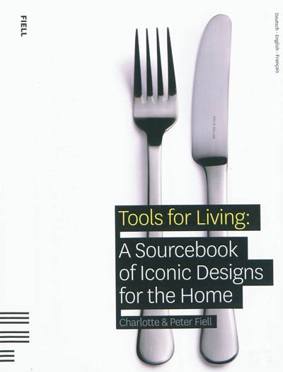 Tools for living : a sourcebook of iconic designs for the home