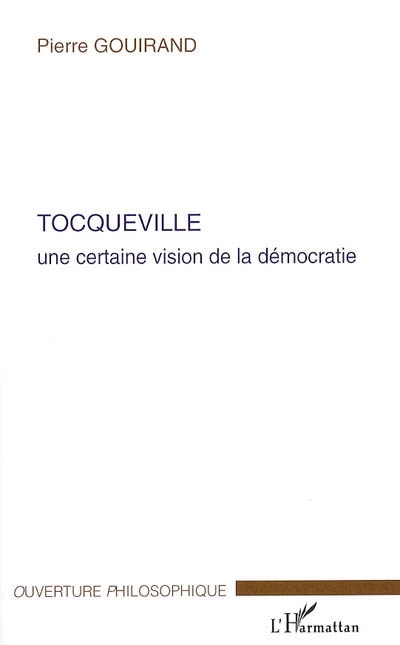 Tocqueville : une certaine vision de la démocratie