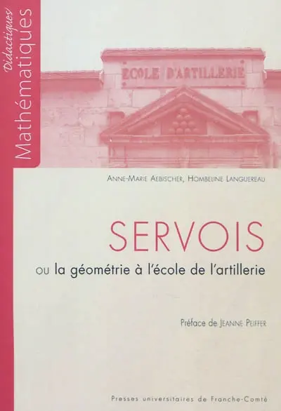 Servois ou La géométrie à l'école de l'artillerie