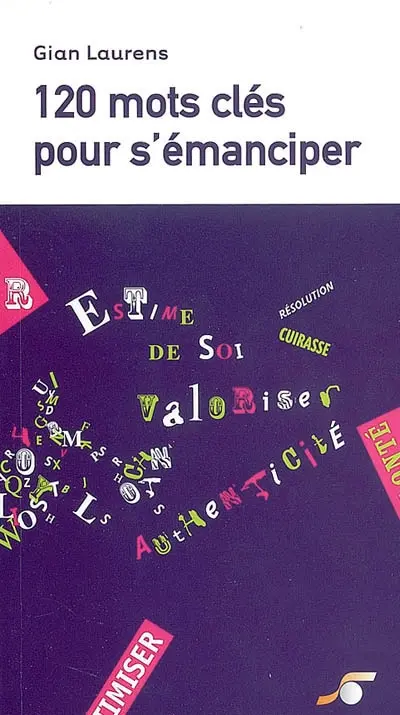 120 mots clés pour s'émanciper