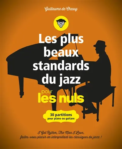 Les plus beaux standards du jazz pour les nuls : 30 partitions pour piano ou guitare