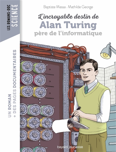 L'incroyable destin D'alan Turing, père de l'informatique