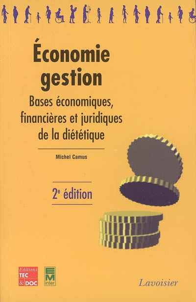 Economie-gestion : bases économiques, financières et juridiques de la diététique