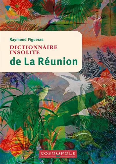 Dictionnaire insolite de La Réunion