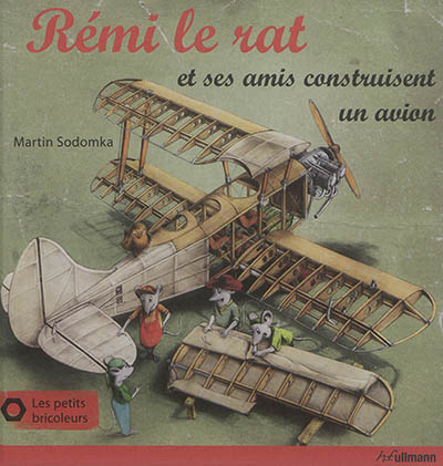 Rémi le rat et ses amis construisent un avion