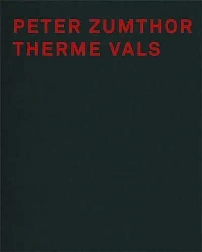 Peter Zumthor, Therme Vals