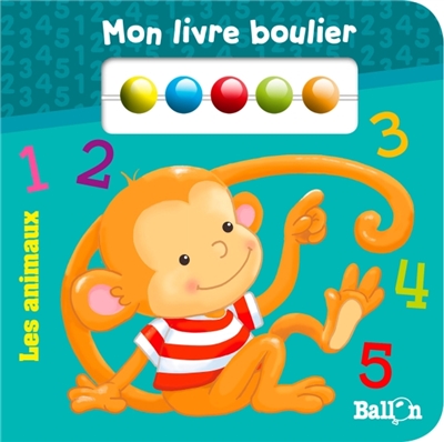 Mon livre boulier : les animaux