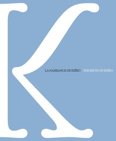 La naissance de Keïko. The birth of Keïko
