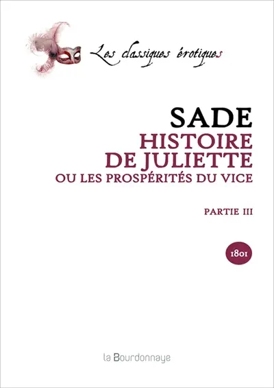 Histoire de Juliette ou Les prospérités du vice. Vol. 3