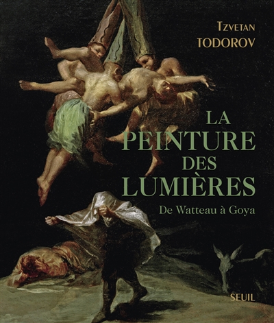 La peinture des Lumières : de Watteau à Goya