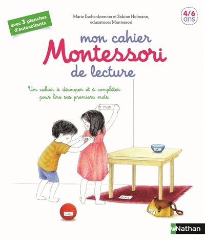 Mon cahier Montessori de lecture : un cahier à découper et à compléter pour lire ses premiers mots : 4-6 ans