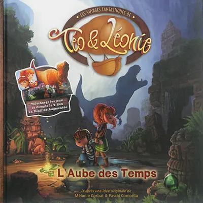 Les voyages fantastiques de Téo & Léonie. Vol. 2. L'aube des temps