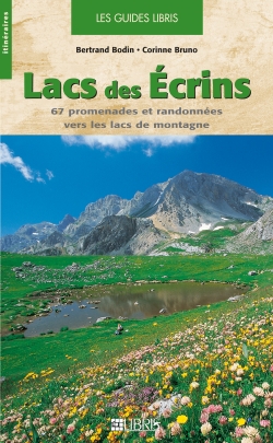 Lacs des Écrins : 67 promenades et randonnées vers les lacs de montagne