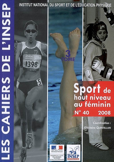 Cahiers de l'Insep (Les), n° 40. Sport de haut niveau au féminin