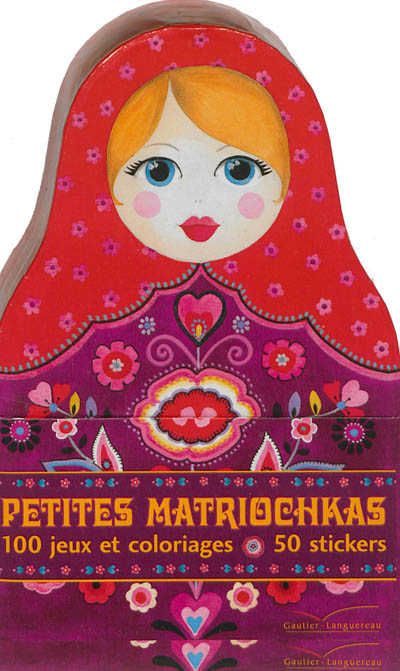 Petites matriochkas : 100 jeux et coloriages, 50 stickers
